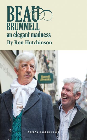 Beau Brummell - Ron Hutchinson