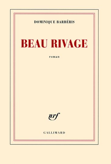 Beau Rivage - Dominique Barbéris