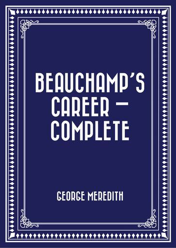 Beauchamp's Career  Complete - George Meredith