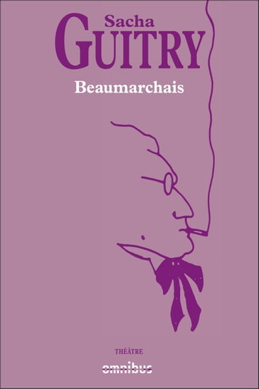 Beaumarchais - Sacha Guitry