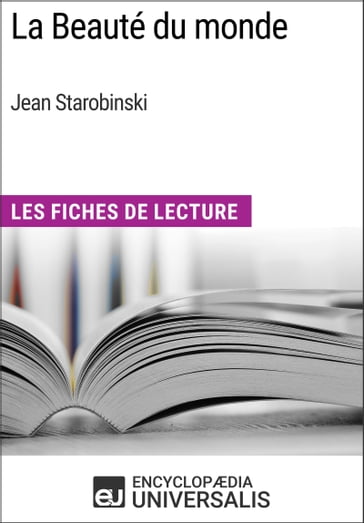 La Beauté du monde de Jean Starobinski - Encyclopaedia Universalis