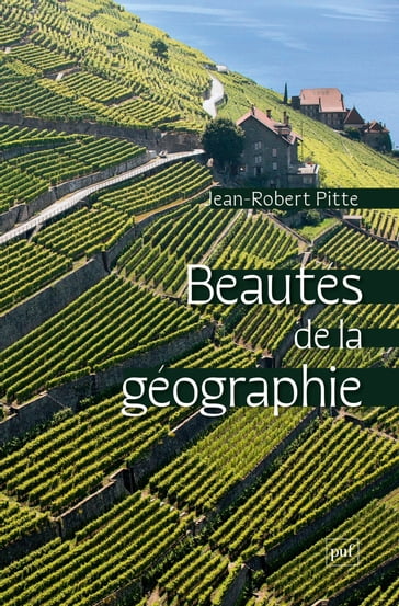 Beautés de la géographie - Jean-Robert Pitte