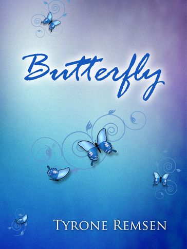 Beautiful Butterflies (In Your Garden) - Tyrone Remsen