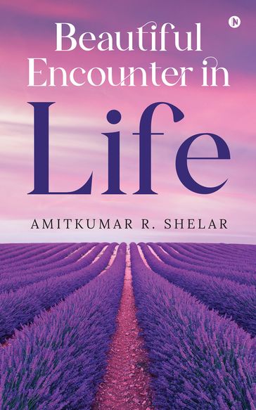 Beautiful Encounter in Life - Amitkumar R. Shelar