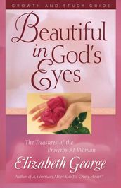 Beautiful in God s Eyes Growth and Study Guide