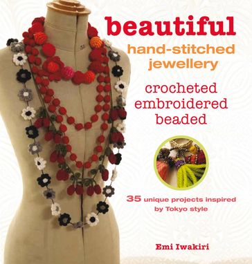 Beautiful Hand-stitched Jewellery - Emi Iwakiri