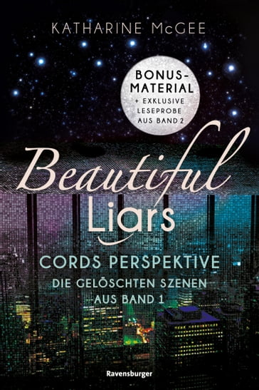 Beautiful Liars: Cords Perspektive. Die gelöschten Szenen aus Band 1 - Katharine McGee