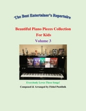 Beautiful Piano Pieces Collection For Kids: Volume 3