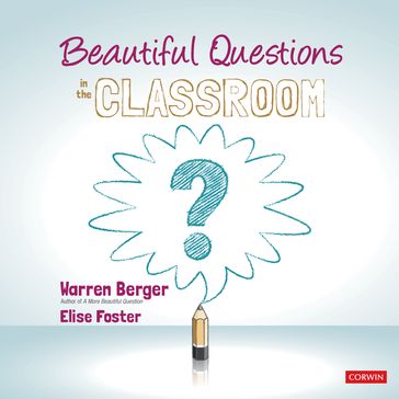 Beautiful Questions in the Classroom Audiobook - Warren Berger - Elise Foster