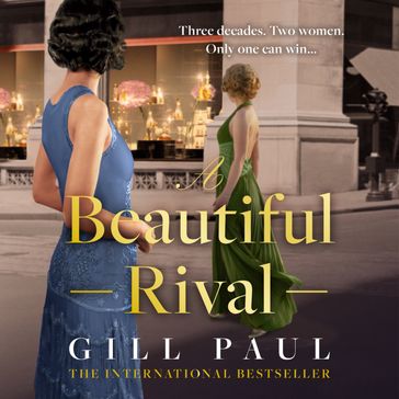 A Beautiful Rival: A brand new gripping and sweeping historical fiction novel of rivalry, betrayal and female empowerment in 20th Century New York - Paul Gill