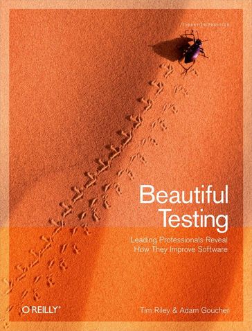 Beautiful Testing - Adam Goucher - Tim Riley