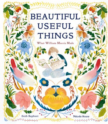 Beautiful Useful Things - Beth Kephart