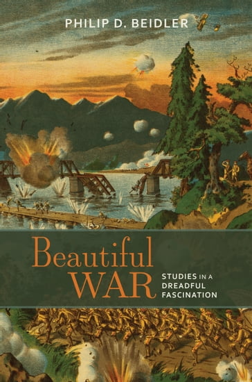 Beautiful War - Philip D. Beidler