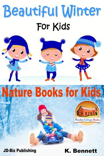 Beautiful Winter For Kids - K. Bennett