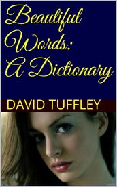Beautiful Words: a Dictionary