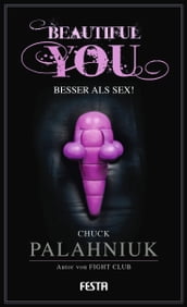 Beautiful You - Besser als Sex!