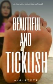 Beautiful and ticklish