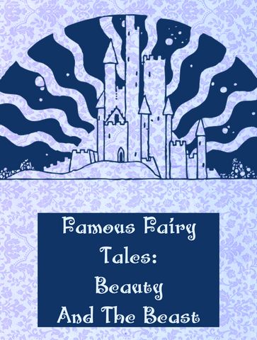 Beauty And The Beast - Famous Fairy Tales