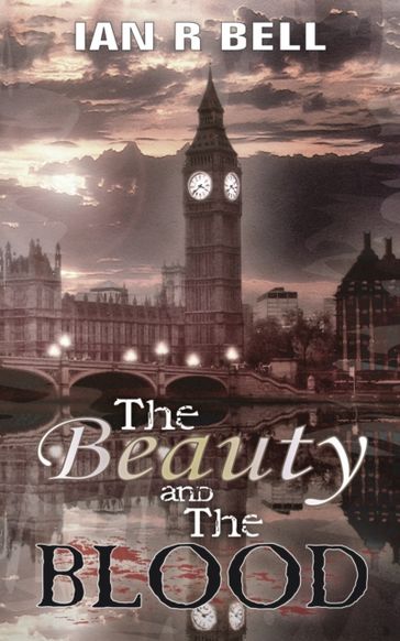 Beauty and the Blood - Ian R Bell