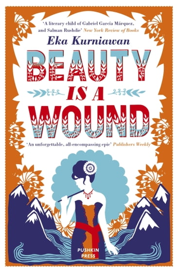 Beauty is a Wound - Kurniawan Eka