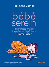 Bébé serein sa première année inspirée par la pédiatre Emmi Pikler