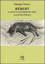 Bébert il gatto di Louis-Ferdinand Celine