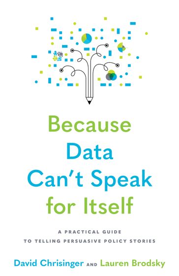 Because Data Can't Speak for Itself - David Chrisinger - Lauren Brodsky