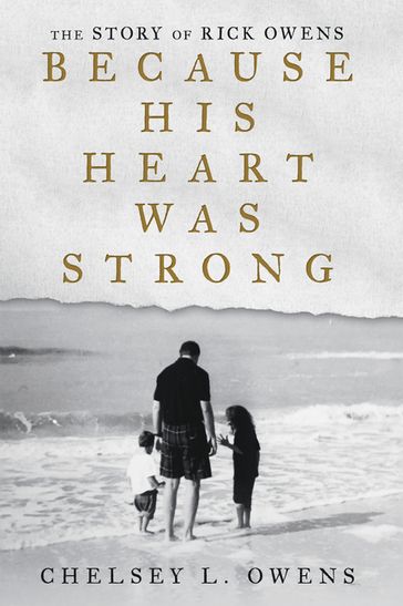 Because His Heart Was Strong - Chelsey L. Owens