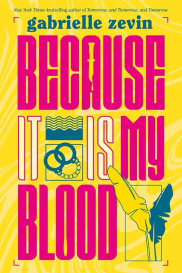 Because It Is My Blood - Gabrielle Zevin