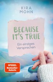 Because It s True Ein einziges Versprechen