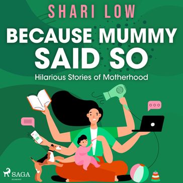 Because Mummy Said So - Shari Low