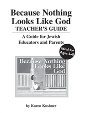 Because Nothing Looks Like God Teacher s Guide