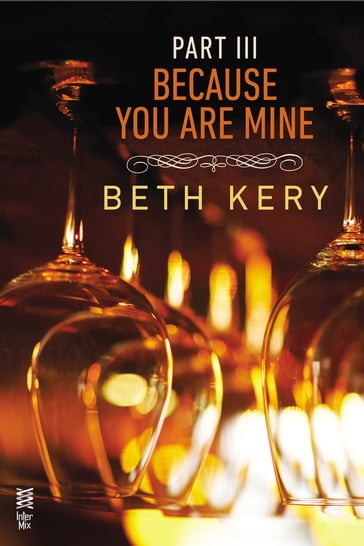 Because You Are Mine Part III - Kery Beth