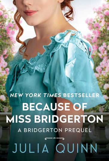 Because of Miss Bridgerton - Quinn Julia