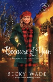 Because of You (Christmas Heirloom Novella Collection)