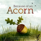 Because of an Acorn