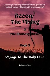 Becca The Viking & The Heavenly Runes Book 3, Voyage To The Holy Land