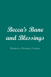 Becca s Bane and Blessings