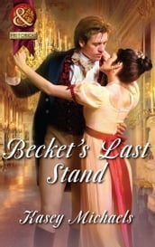 Becket s Last Stand (Mills & Boon Superhistorical) (The Beckets of Romney Marsh, Book 6)