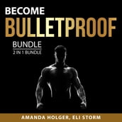 Become Bulletproof Bundle, 2 in 1 Bundle: