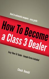Become A Class 3 Firearms Dealer