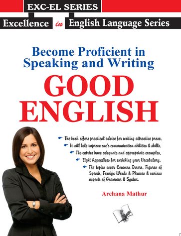 Become Proficient In Speaking And Writing - Good English - Archana Mathur