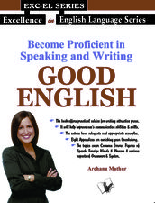 Become Proficient in Speaking and Writing - GOOD ENGLISH