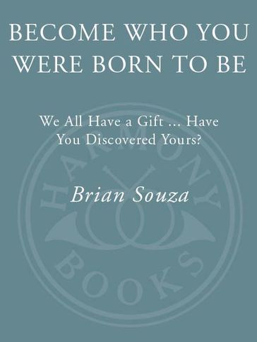 Become Who You Were Born to Be - Brian Souza