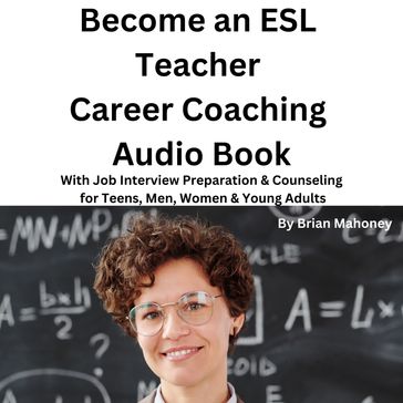 Become an ESL Teacher Career Coaching Audio Book - Brian Mahoney