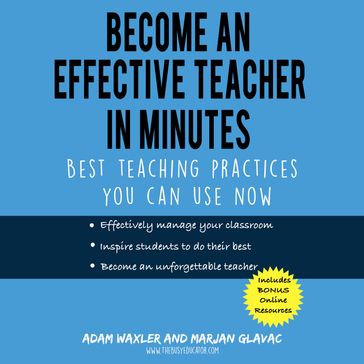 Become an Effective Teacher in Minutes - Adam Waxler - Marjan Glavac