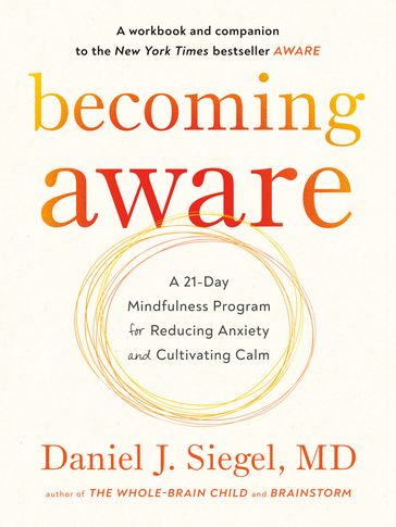 Becoming Aware - M.D. Daniel J. Siegel