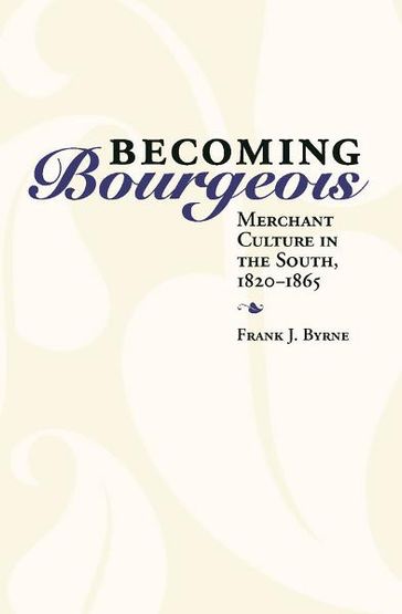Becoming Bourgeois - Frank J. Byrne