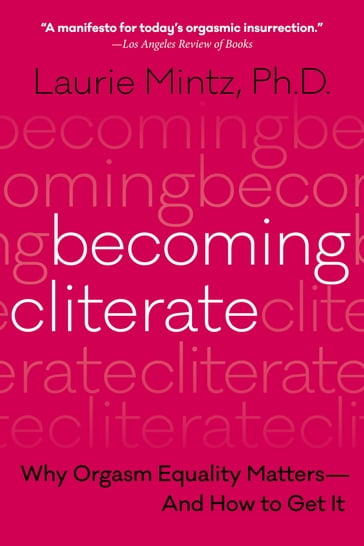 Becoming Cliterate - Dr. Laurie Mintz