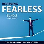 Becoming Fearless Bundle, 2 in 1 Bundle